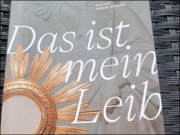 Bischof Robert Barron – „Das ist mein Leib“
